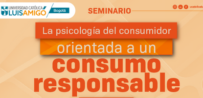 Así fue el seminario Psicología del consumidor orientada a un consumo responsable
